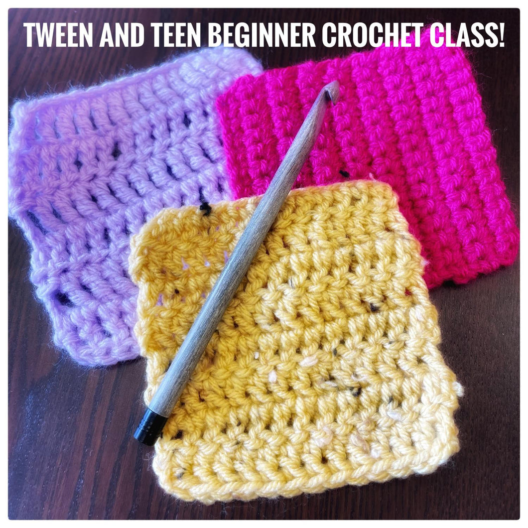 Tween/Teen Beginners Crochet ages 10-17 with Elena Mioli-Carter Saturday, May 18th from 10:30-12:30p